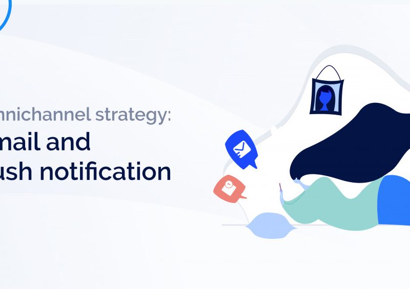 omnichannel strategy email and push notification